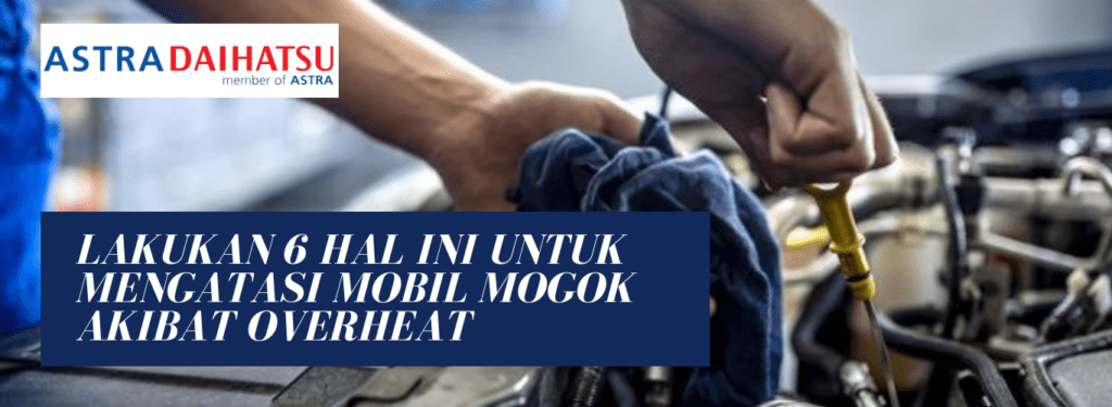 Mobil Mogok Akibat Overheat
