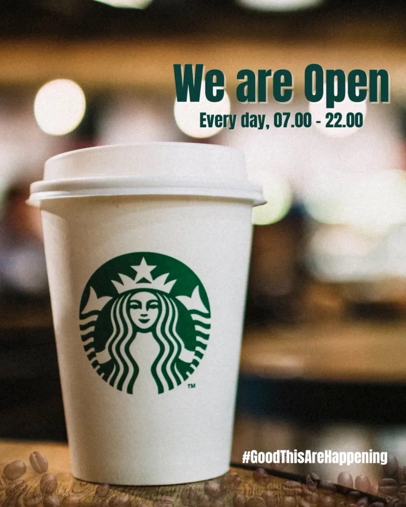 Kopi Starbucks - Open Every Day